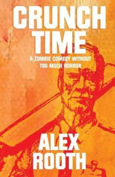 Alex Rooth · Crunch Time (Paperback Book) (2017)