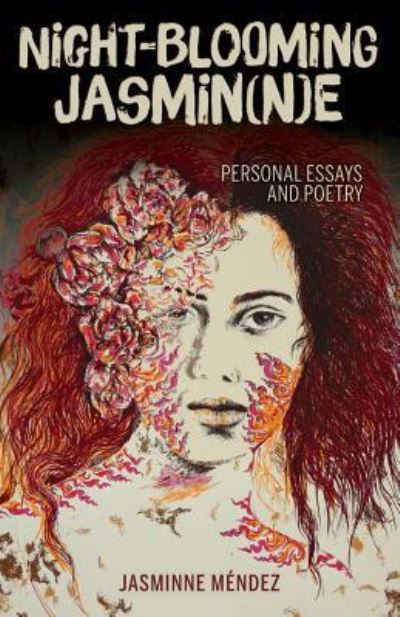 Cover for Jasminne Méndez · Night-blooming Jasmine : Personal Essays and Poetry (Pocketbok) (2018)