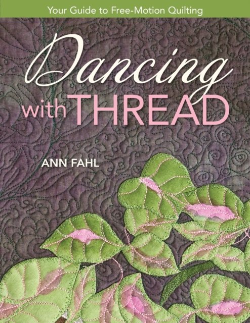 Cover for Ann Fahl · Dancing with thread (Bok) (2010)