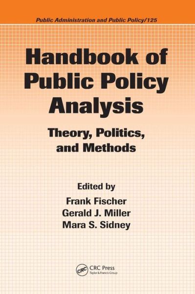 Cover for Frank Fischer · Handbook of Public Policy Analysis: Theory, Politics, and Methods - Public Administration and Public Policy (Hardcover Book) (2006)