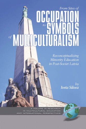 Cover for Iveta Silova · From Sites of Occupation to Symbols of Multiculturalism: Re-conceptualizing Minority Education in Post-soviet Latvia (Pb) (Research in Multicultural Education and International Perspe) (Paperback Book) (2006)