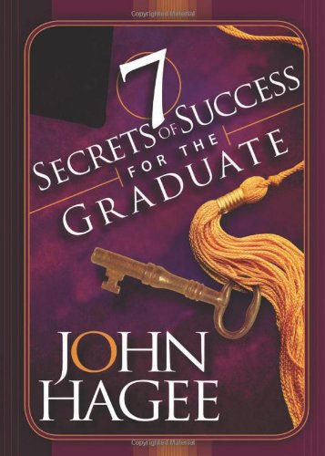 Seven Secrets of Success for the Graduate - John Hagee - Książki - Strang Communications Company - 9781599790619 - 1 marca 2007