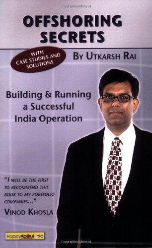 Cover for Utkarsh Kumar Rai · Offshoring Secrets: Building and Running a Successful India Operation (Paperback Book) (2007)