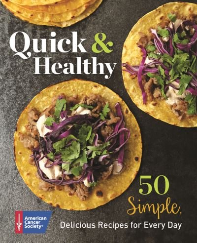 Cover for American Cancer Society · Quick &amp; Healthy (Paperback Book) (2019)