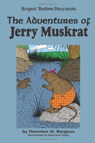 Cover for Thornton W. Burgess · The Adventures of Jerry Muskrat (Paperback Book) (2010)