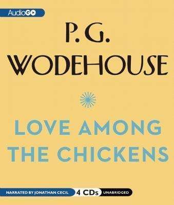 Cover for P. G. Wodehouse · Love Among the Chickens (Lydbog (CD)) [Unabridged edition] (2012)
