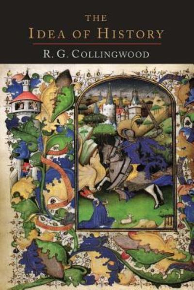 Cover for R G Collingwood · The Idea of History [1946 Edition] (Paperback Book) (2014)