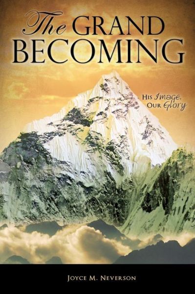 Cover for Joyce M. Neverson · The Grand Becoming (Paperback Book) (2010)