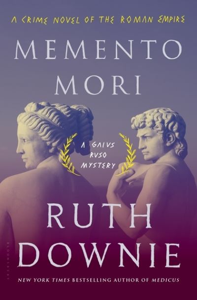 Cover for Ruth Downie · Memento mori a crime novel of the Roman empire (Book) (2018)