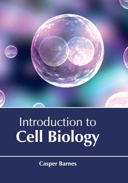 Cover for Casper Barnes · Introduction to Cell Biology (Hardcover Book) (2017)