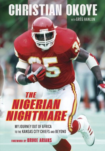 Cover for Christian Okoye · The Nigerian Nightmare: My Power, My Pain (Hardcover Book) (2023)