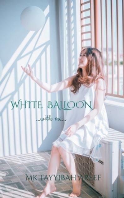 Cover for Mk Tayyibah · White Balloon (Bog) (2021)