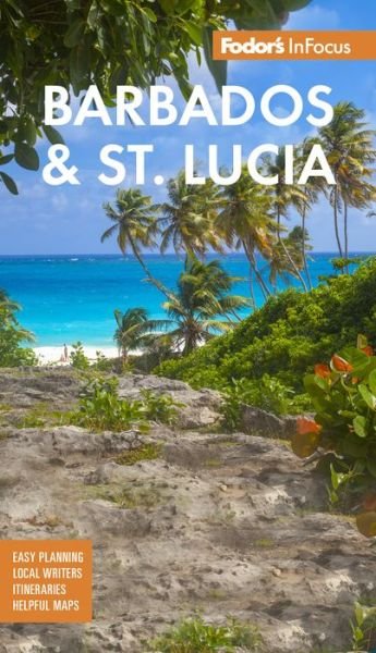 Fodor's InFocus Barbados & St Lucia - Full-color Travel Guide - Fodor's Travel Guides - Livres - Random House USA Inc - 9781640973619 - 5 août 2021