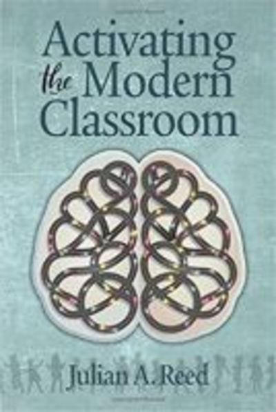 Cover for Julian A. Reed · Activating the Modern Classroom (Hardcover Book) (2018)