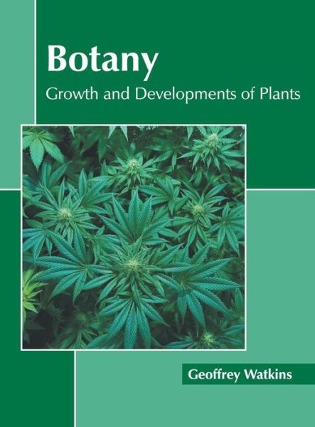 Cover for Geoffrey Watkins · Botany: Growth and Developments of Plants (Hardcover Book) (2019)