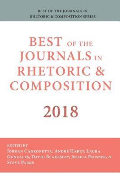 Cover for Jordan Canzonetta · Best of the Journals in Rhetoric and Composition 2018 (Pocketbok) (2019)