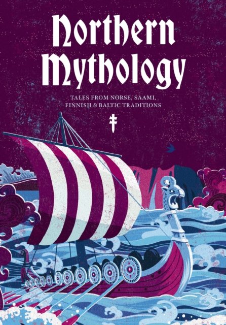Tim Rayborn · Northern Mythology: Tales from Norse, Finnish, and Sami Traditions (Gebundenes Buch) (2024)