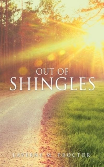 Cover for Laverne M. Proctor · Out of Shingles (Book) (2023)