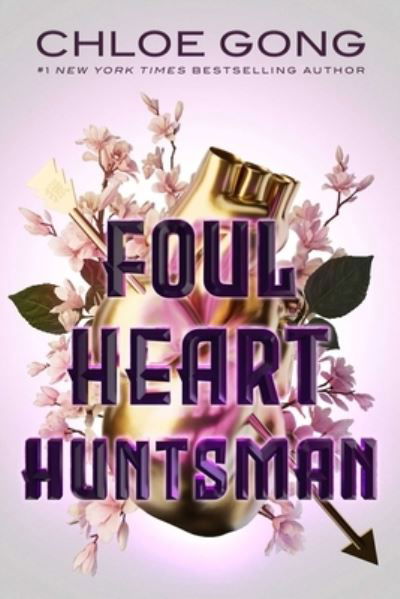 Foul Heart Huntsman - Foul Lady Fortune - Chloe Gong - Bøger - Margaret K. McElderry Books - 9781665905619 - 26. september 2023