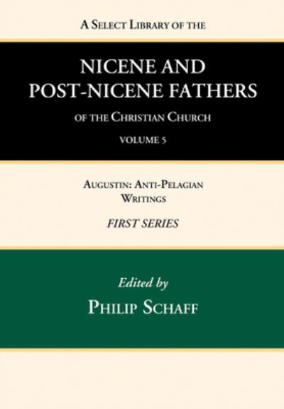 Cover for Philip Schaff · Select Library of the Nicene and Post-Nicene Fathers of the Christian Church, First Series, Volume 5 : Augustin (Book) (2022)