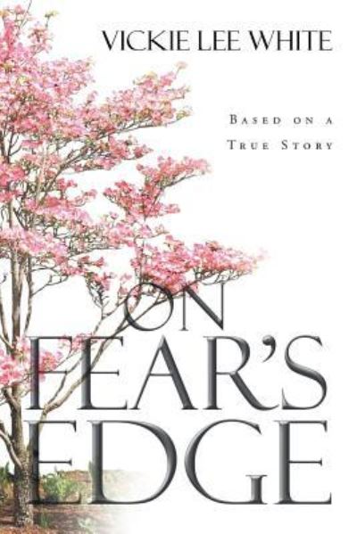 Cover for Vickie Lee White · On Fear's Edge (Paperback Book) (2016)