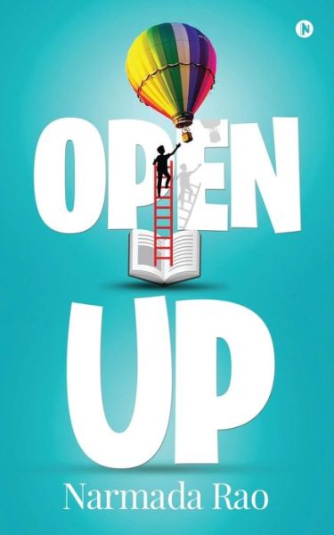 Open-Up - Narmada Rao - Livros - Notion Press - 9781684661619 - 3 de dezembro de 2018
