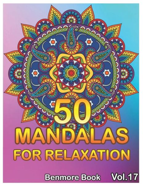 50 Mandalas For Relaxation - Benmore Book - Książki - Independently Published - 9781689880619 - 1 września 2019