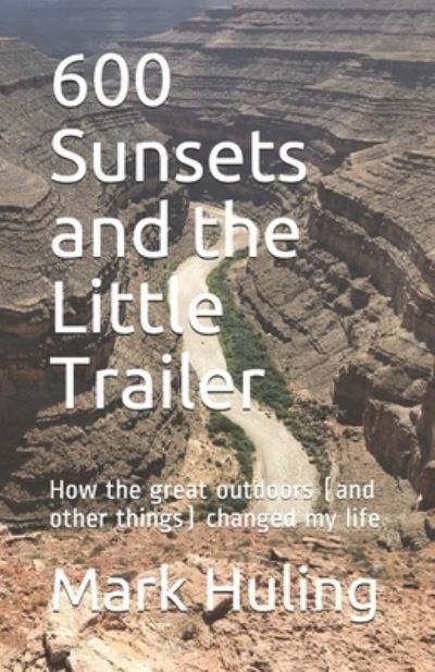 Cover for Amazon Digital Services LLC - KDP Print US · 600 Sunsets and the Little Trailer (Taschenbuch) (2019)