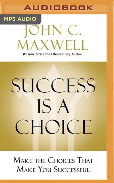 Cover for John C. Maxwell · Success Is a Choice (CD) (2020)
