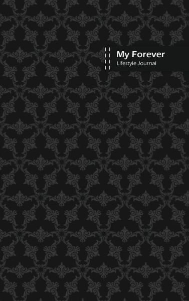 Cover for Design · My Forever Lifestyle Journal, Blank Write-in Notebook, Dotted Lines, Wide Ruled, Size (A5) 6 x 9 In (Black) (Inbunden Bok) (2020)