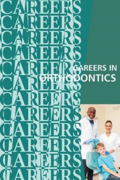 Cover for Institute for Career Research · Careers in Orthodontics (Paperback Book) (2018)