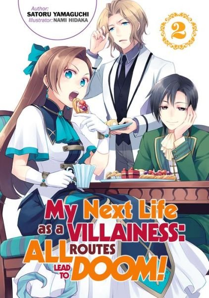 Cover for Satoru Yamaguchi · My Next Life as a Villainess: All Routes Lead to Doom! Volume 2: All Routes Lead to Doom! Volume 2 - My Next Life as a Villainess: All Routes Lead to Doom! (Light Novel) (Paperback Bog) (2020)