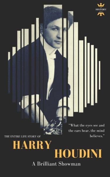 Cover for The History Hour · HARRY HOUDINI A brilliant showman. The World?s Greatest Escape Artist (Paperback Book) (2018)