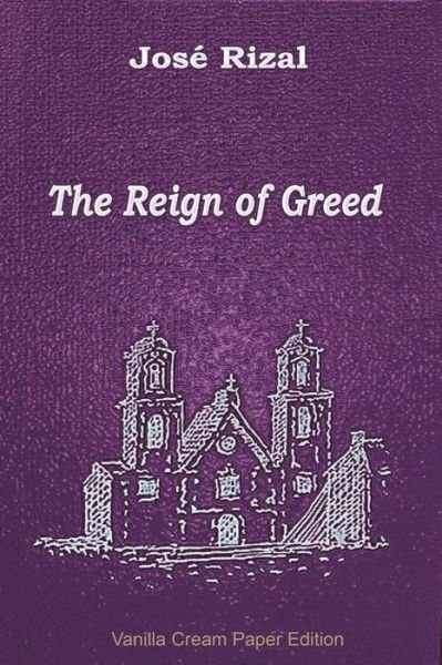 Cover for Jose Rizal · The Reign of Greed (Paperback Book) (2018)