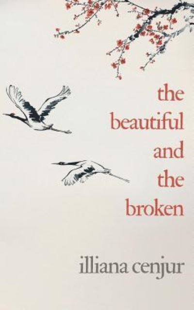 Cover for Illiana Cenjur · The Beautiful And The Broken (Paperback Book) (2018)