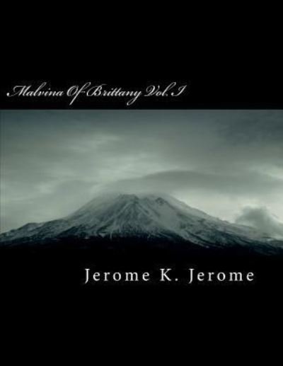Cover for Jerome K Jerome · Malvina of Brittany Vol. I (Paperback Bog) (2018)