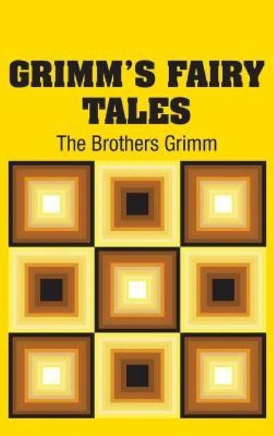Cover for The Brothers Grimm · Grimm's Fairy Tales (Innbunden bok) (2018)