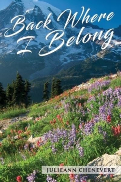 Cover for Julie Ann Chenevert · Back to Where I Belong (Paperback Book) (2019)