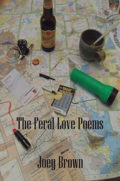 Cover for Joey Brown · The Feral Love Poems (Paperback Book) (2021)