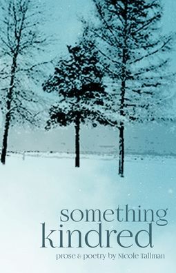 Cover for Nicole Tallman · Something Kindred (Paperback Book) (2022)