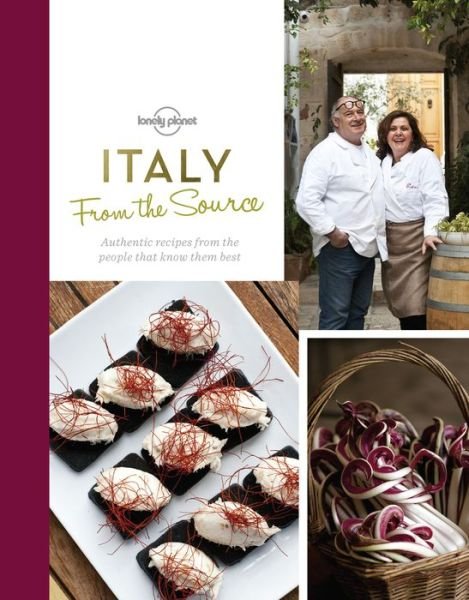 From the Source - Italy: Italy's Most Authentic Recipes From the People That Know Them Best - Lonely Planet - Food - Libros - Lonely Planet Publications Ltd - 9781743607619 - 1 de agosto de 2015