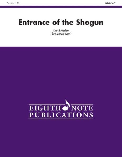 Cover for David Marlatt · Entrance of the Shogun : Conductor Score &amp; Parts (Paperback Book) (2014)