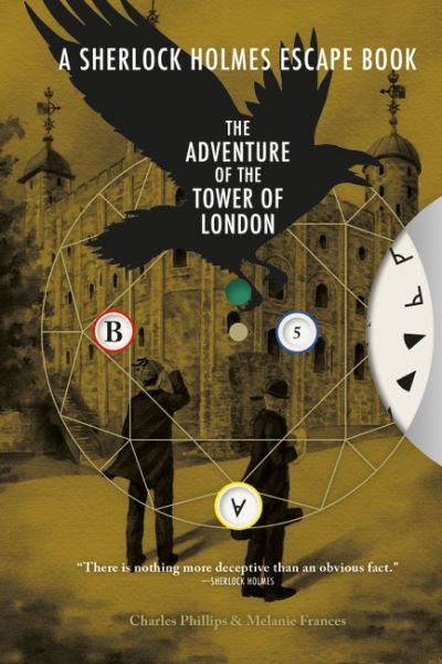 Cover for Charles Phillips · Sherlock Holmes Escape Book, A: The Adventure of the Tower of London: Solve the Puzzles to Escape the Pages - Sherlock Holmes Escape Book (Paperback Book) (2022)