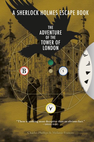 Cover for Charles Phillips · Sherlock Holmes Escape Book, A: The Adventure of the Tower of London: Solve the Puzzles to Escape the Pages - Sherlock Holmes Escape Book (Pocketbok) (2022)