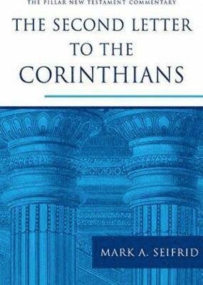Cover for Mark Seifrid · The Second Letter to the Corinthians - Pillar New Testament Commentaries (Hardcover bog) (2014)