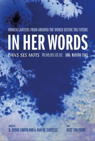 Cover for Dana Denis-Smith · In Her Words: Women Lawyers From Around the World Share Their Hopes for the Future (Taschenbuch) (2021)