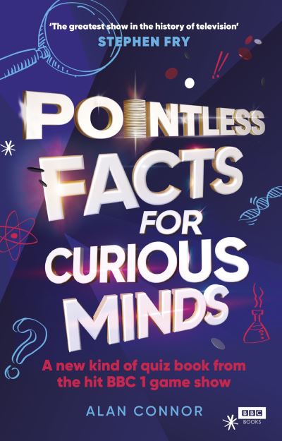 Cover for Alan Connor · Pointless Facts for Curious Minds: A new kind of quiz book from the hit BBC 1 game show (Inbunden Bok) (2023)