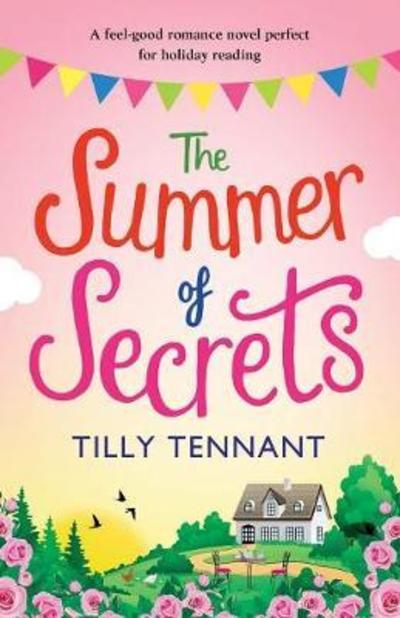 Cover for Tilly Tennant · The Summer of Secrets: A Feel Good Romance Novel Perfect for Holiday Reading (Paperback Book) (2018)