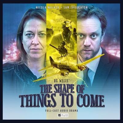 The Shape of Things to Come - H. G. Wells - Audiobook - Big Finish Productions Ltd - 9781787030619 - 30 czerwca 2017