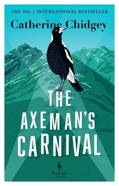 Cover for Catherine Chidgey · The Axeman’s Carnival: The No. 1 International Bestseller (Paperback Book) (2024)